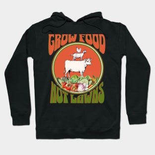 Grow Food Not Lawns Hoodie